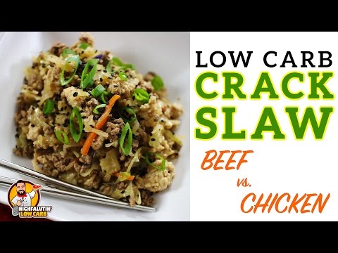 Low Carb Crack Slaw - BEEF vs. CHICKEN - SO GOOD!