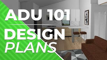 ADU 101 - ADU Design Plans & 3D Renderings [Part 3]