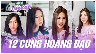 CƯỜI ĐIÊN ĐẢO tính cách 12 CUNG HOÀNG ĐẠO | Khiết Đan