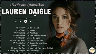 YOU SAY  Top 50 Best Lauren Daigle Christian Songs  ☘ Christian Worship Songs 2023