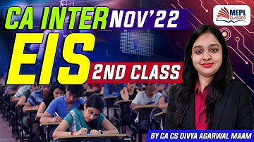 CA Inter EIS-Lecture-2 Nov 22 Term | CA CS Divya Agarwal | CA CS Mohit Agarwal