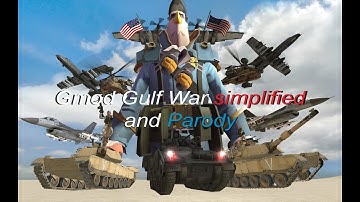 Gmod Gulf War Simplified and Parody