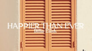 Billie Eilish - Happier Than Ever (Clean - Lyrics)