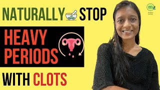 How to Stop Heavy Periods with Clots | Best Foods, Yoga, Ayurvedic Tips