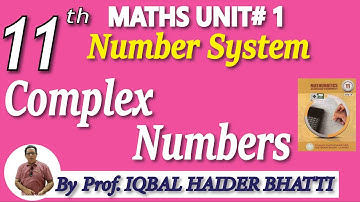 Chap # 1|Number System| Complex numbers & its properties |F.Sc Part-1 Math| Lec 4