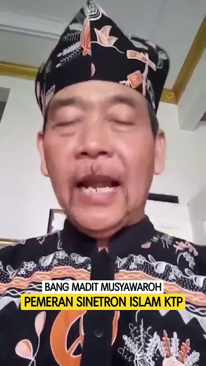 BANG MADIT ‼️PEMERAN SINETRON ISLAM KTP