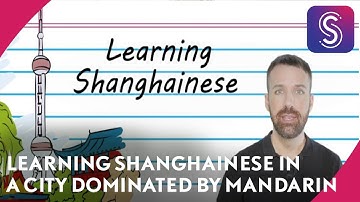 Nong who? Learning Shanghainese in a city dominated by Mandarin