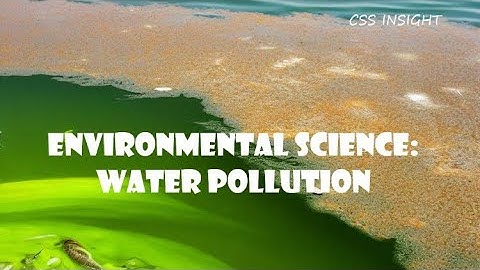 Environmental Science: Water Pollution_GSA |CSS/PMS| #css #pms #cssmcq #csspreparation #pakistan