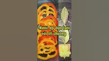 Nước ép dưa lưới với ớt chuông.#nuocep #nuoceptraicay