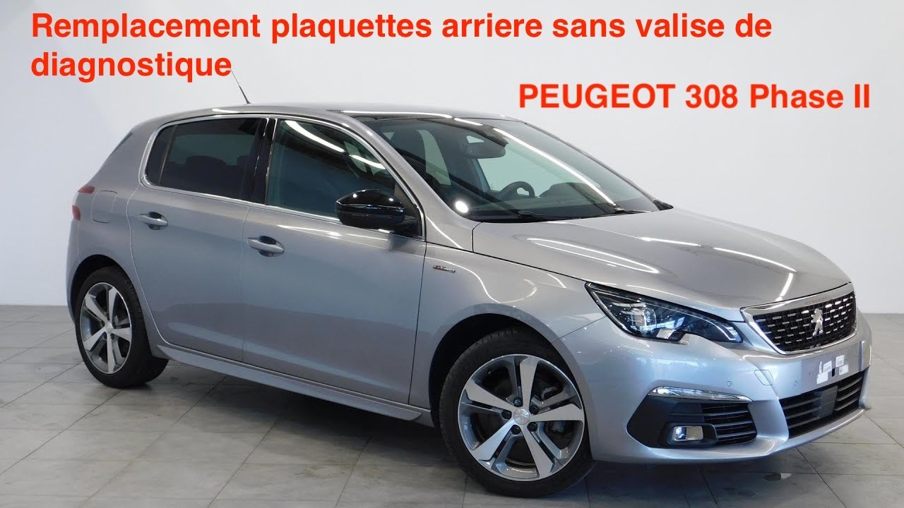 Peugeot 308 phase 2 avec frein a main manuel, remplacement plaquettes arrière, sans valise diag
