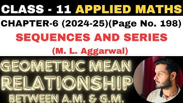 Geometric Mean l Chapter 6 l SEQUENCES AND SERIES l Class 11th Applied Maths l M L Aggarwal 2024-25