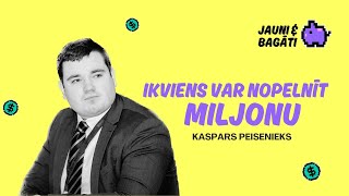 Ikviens var nopelnīt miljonu | Kaspars Peisenieks