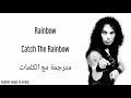 Rainbow Catch The Rainbow Arabic Subtitles راينبو كانش ذا راينبو مترجمة عربي 
