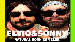 Elvio&Sonny - Natural born gambler