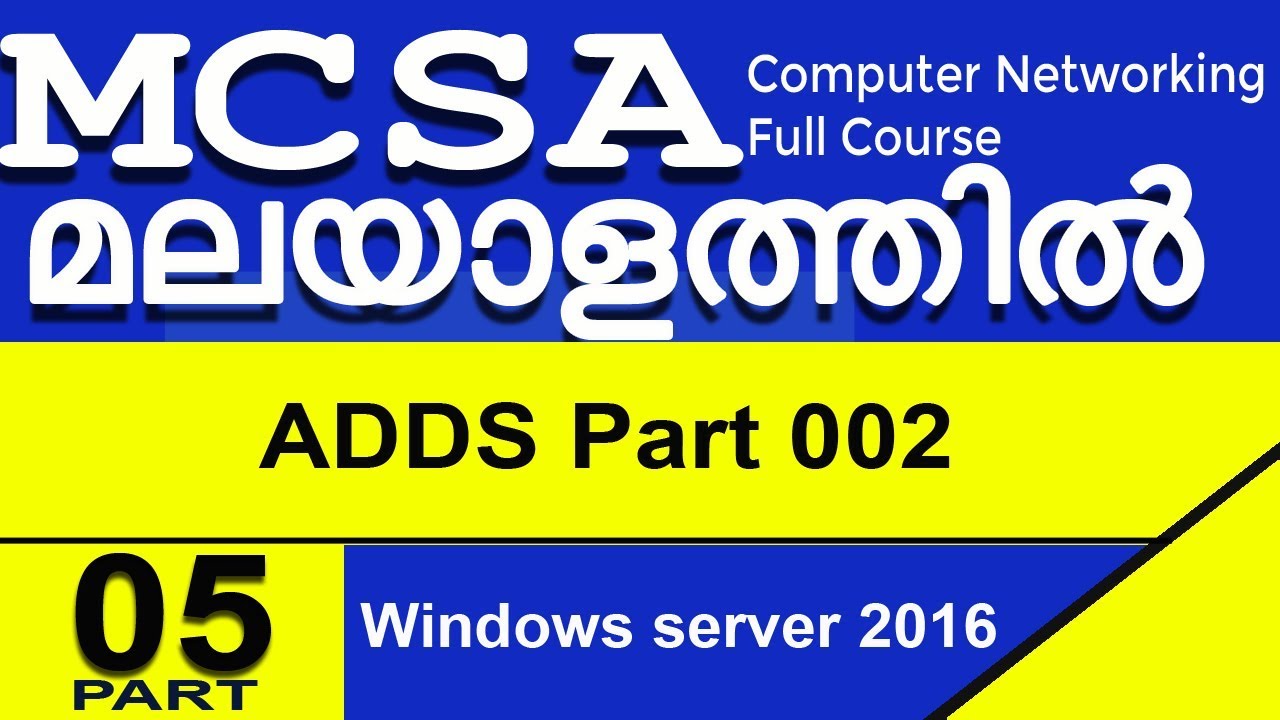 05: Windows Server 2016 : Active directory domain services part 02