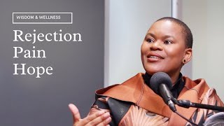 Full Episode | Amanda Dambuza on Rejection, Pain and Hope | Wisdom & Wellness Podcast
