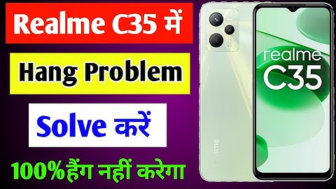 Realme C35 me hang problem solve kaise kare | how to fix hanging problem in Realme C35