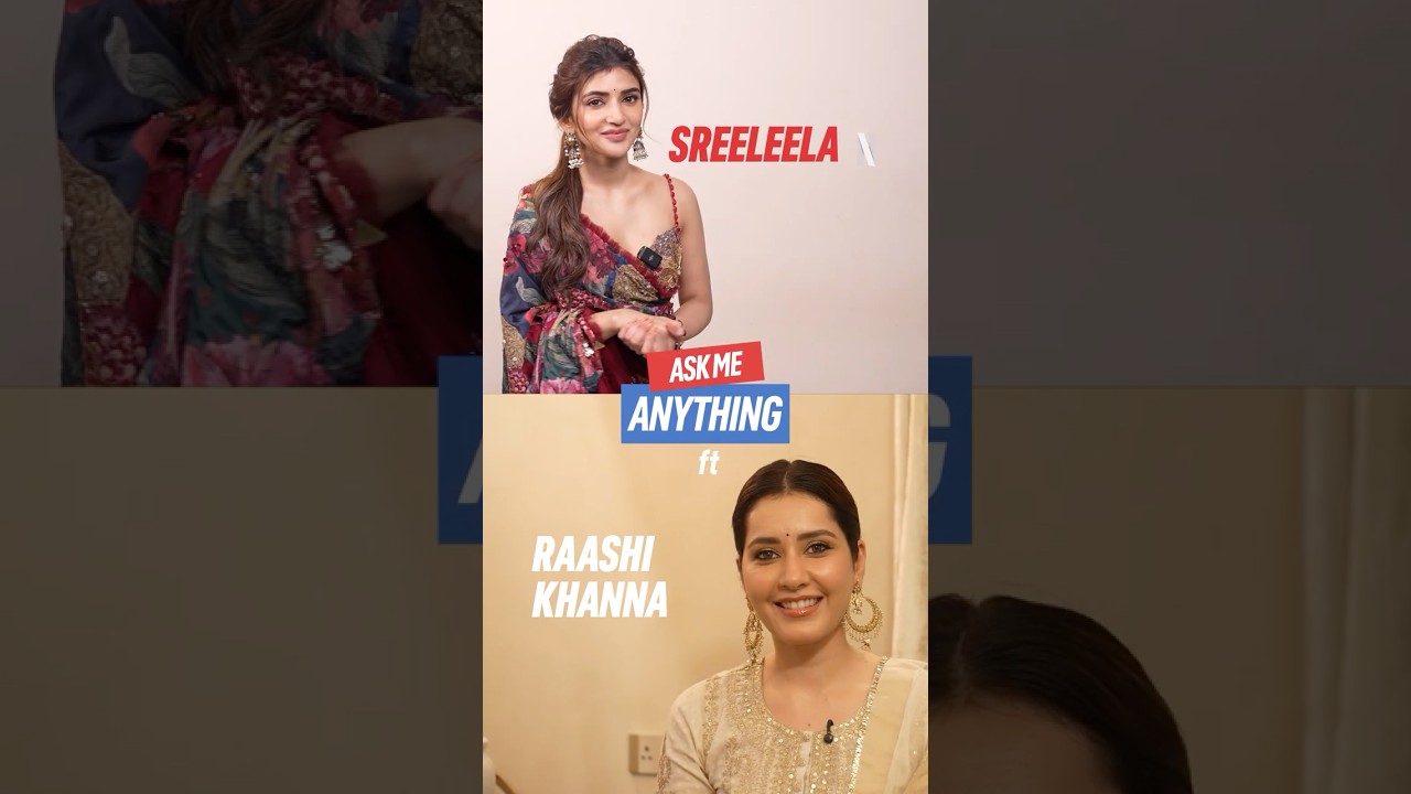 Ask Me Anything ft. Sreeleela & Raashii Khanna | Ustaad Bhagat Singh | Netflix India