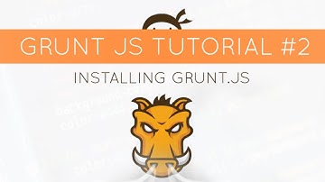 Grunt JS Tutorial #2 - Installing Grunt.js