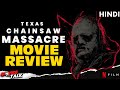 Texas Chainsaw Massacre - (2022) Movie Review [Explained in Hindi]