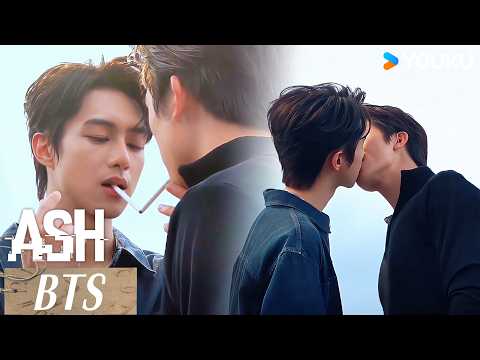 【BTS】#Ash BTS Vol. 38 🎬✨ On screen and off, who says fate can't intertwine? | Ash | BL | YOUKU