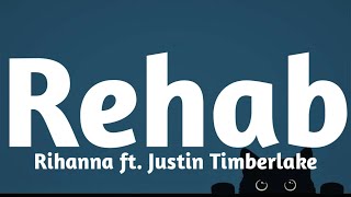 Rihanna - Rehab ft. Justin Timberlake (Lyrics)🎶
