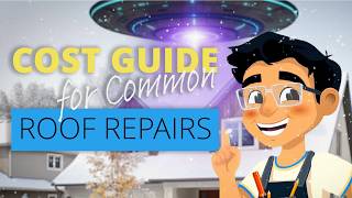 Cost Guide for Common Roof Repairs