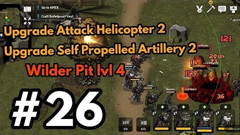 Bad 2 Bad Apocalypse #26 Upgrade Attack Helicopter 2 & Self-Propelled Artillery 2/ Lvl 4 Wilder pit