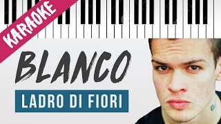 BLANCO | Ladro Di Fiori // Piano Karaoke con Testo