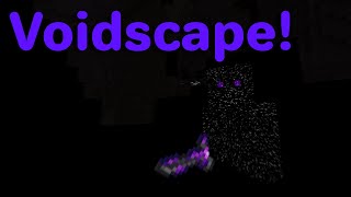 Voidscape, if the Void in Minecraft was a Dimension...