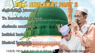 Hd   Sholawat Part 2 Habib Abdullah Bin Ali Al Athos Bersama Habib Abdullah Assegaf