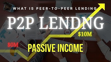 What is Peer to Peer Lending | P2P for Passive Income
