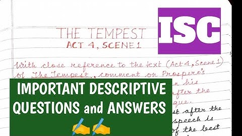 DESCRIPTIVE QUESTIONS | ISC | THE TEMPEST| ACT 4 SCENE 1 | PROSPERO