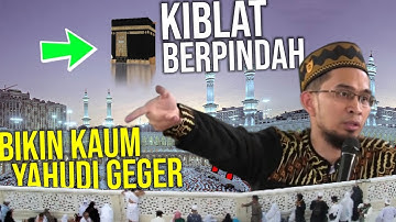 GEGER‼️ Detik-detik KIBLAT Berpindah, Ternyata Ini Hikmahnya - Ustadz Adi Hidayat LC MA