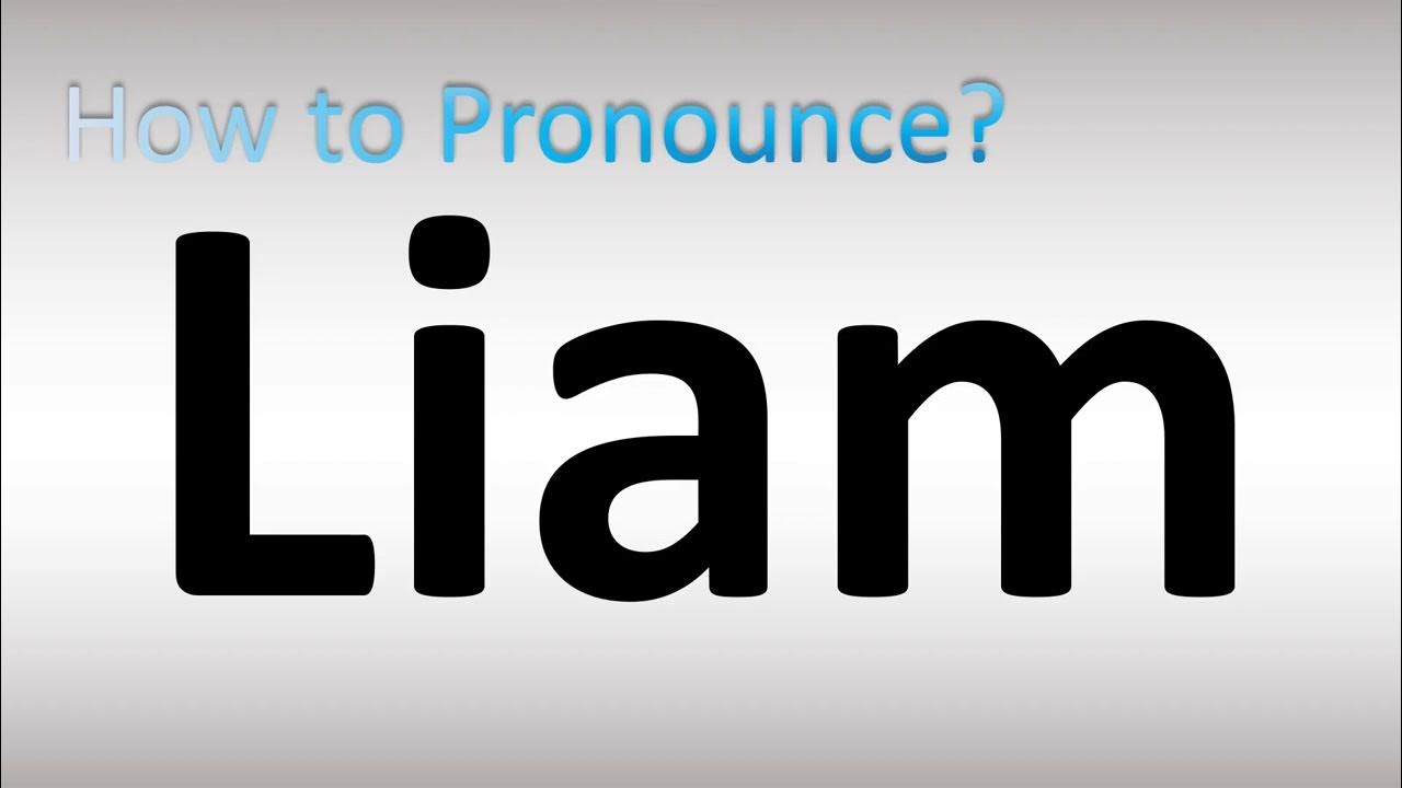 how-to-pronounce-liam-youtube