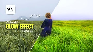 VN Video Editor Secrets: The Dreamy Glow Effect - Tutorial