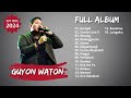 FULL ALBUM GUYON WATON TERBAIK 2024 || GAMPIL || WIRANG