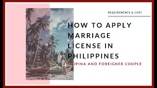 HOW TO APPLY MARRIAGE LICENSE IN THE PHILIPPINES- LONG WAY & SHORT CUT WAY