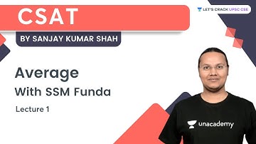 CSAT | Average | Lecture 1 | UPSC CSE | Lets Crack UPSC CSE | Sanjay Kumar Shah