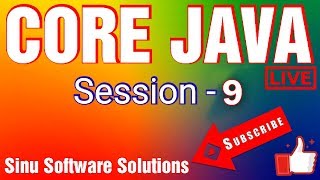 Core Java Tutorial for Beginners [2019] | | Session- 9 | | 24-Nov-2019 By SINU SOFTWARE SOUTIONS Profile