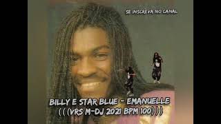 Billy E Star Blue - Emanuelle (((VRS M-DJ 2021 BPM 100)))