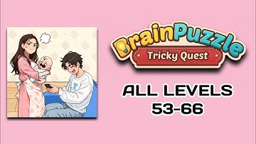 Brain Puzzle: Tricky Quest All Levels 53-66 - Gameplay Walkhtrough
