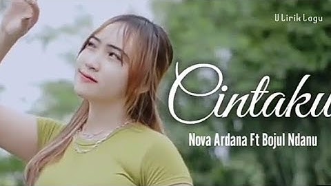 Dalam Sepiku Kaulah Candaku - Cintaku - Nova Ardana Ft Bajol Ndanu (Lirik Video)