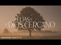 Elías y el Dios cercano - Pastor Héctor Salcedo #LaIBI