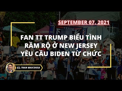 #720 07SEP21: FAN TT TRUMP BIỂU TÌNH CHỐNG BIDEN TẠI NEW JERSEY!