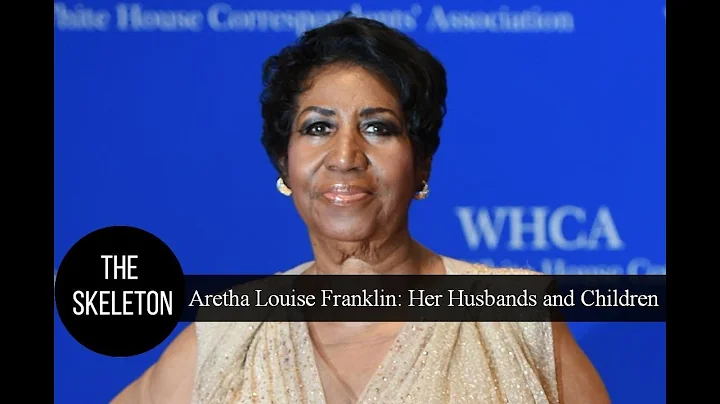 Aretha Louise Franklin: Her Husbands and Children