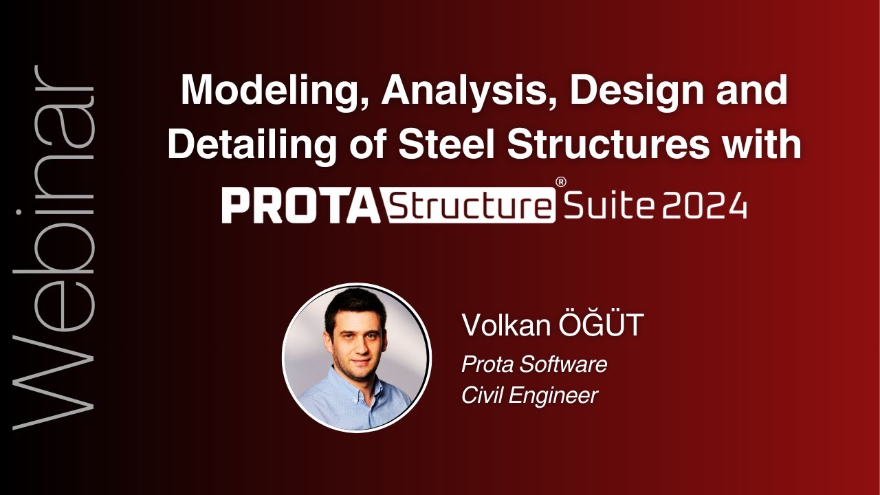 Modeling, Analysis, Design and Detailing of Steel Structures with ProtaStructure Suite 2024