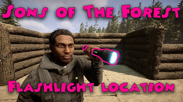 Sons of The Forest - How to get the Flashlight