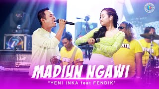 Madiun Ngawi - Yeni Inka Ft.Fendik - YEN AKU KANGEN KARO SLIRAMU Live Full Koplo 