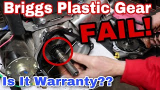 Crappy Briggs Plastic Gear FAIL  Is It Warranty?